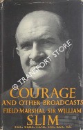 Courage and Other Broadcasts by SLIM, Field Marshal William